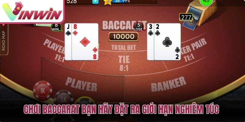 Quản lý vốn baccarat bằng cách đặt giới hạn thắng thua và không gấp tiền