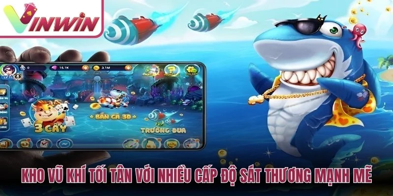 Kho súng đạn trong cách chơi bắn cá Vinwin cần chọn theo mục tiêu và ngân sách