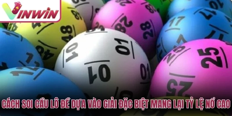 Tham khảo giải đặc biệt khi soi cầu lô đề nhưng không xem là công thức chắc trúng