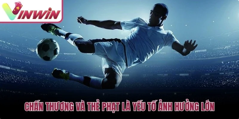 Chấn thương và thẻ phạt ảnh hưởng đến đội hình khi soi kèo bóng đá
