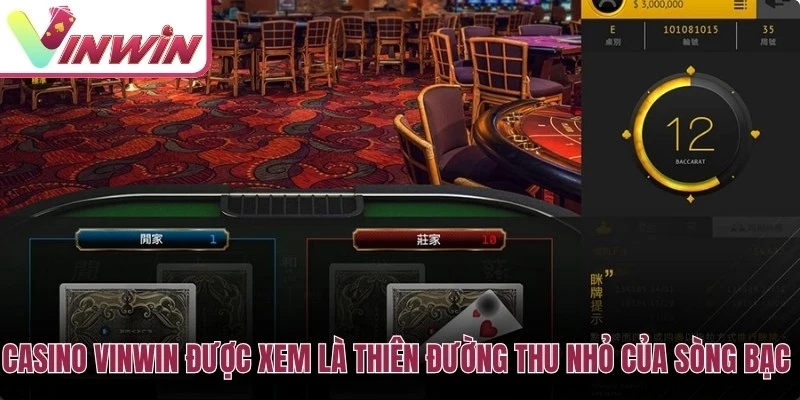 Sảnh Casino Vinwin với live dealer, bàn Baccarat, Roulette, Blackjack và Sicbo trực tuyến